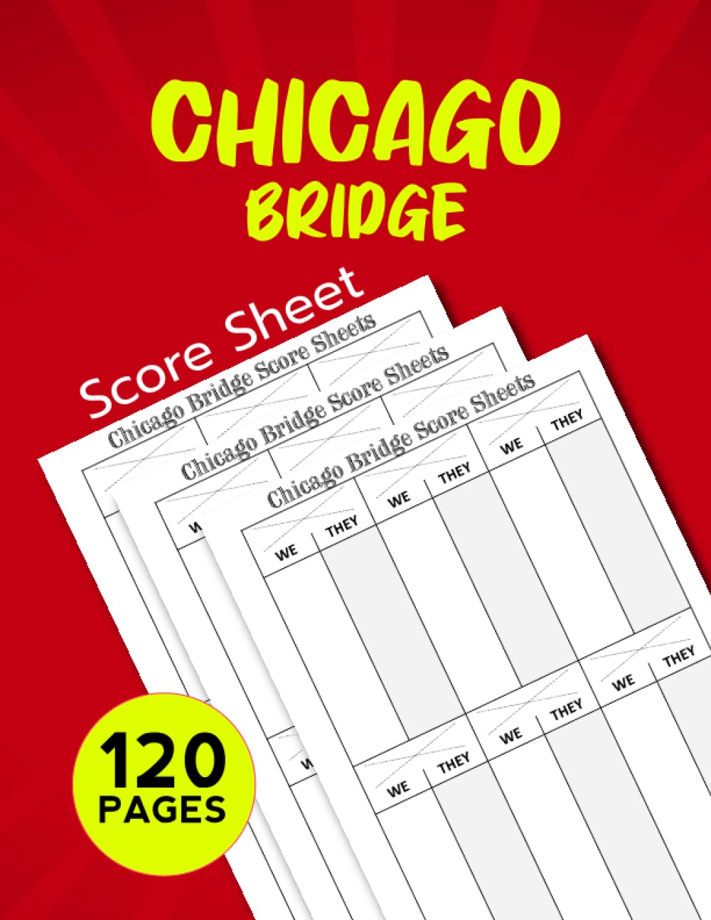Chicago Bridge Score Sheets: Comprehensive Score Keeping Book | Score Card Spreadsheet | Chicago Bridge Score Pads | Size: 8.5" x 11" | 120 Pages | Ideal Gift baixar livro de graça