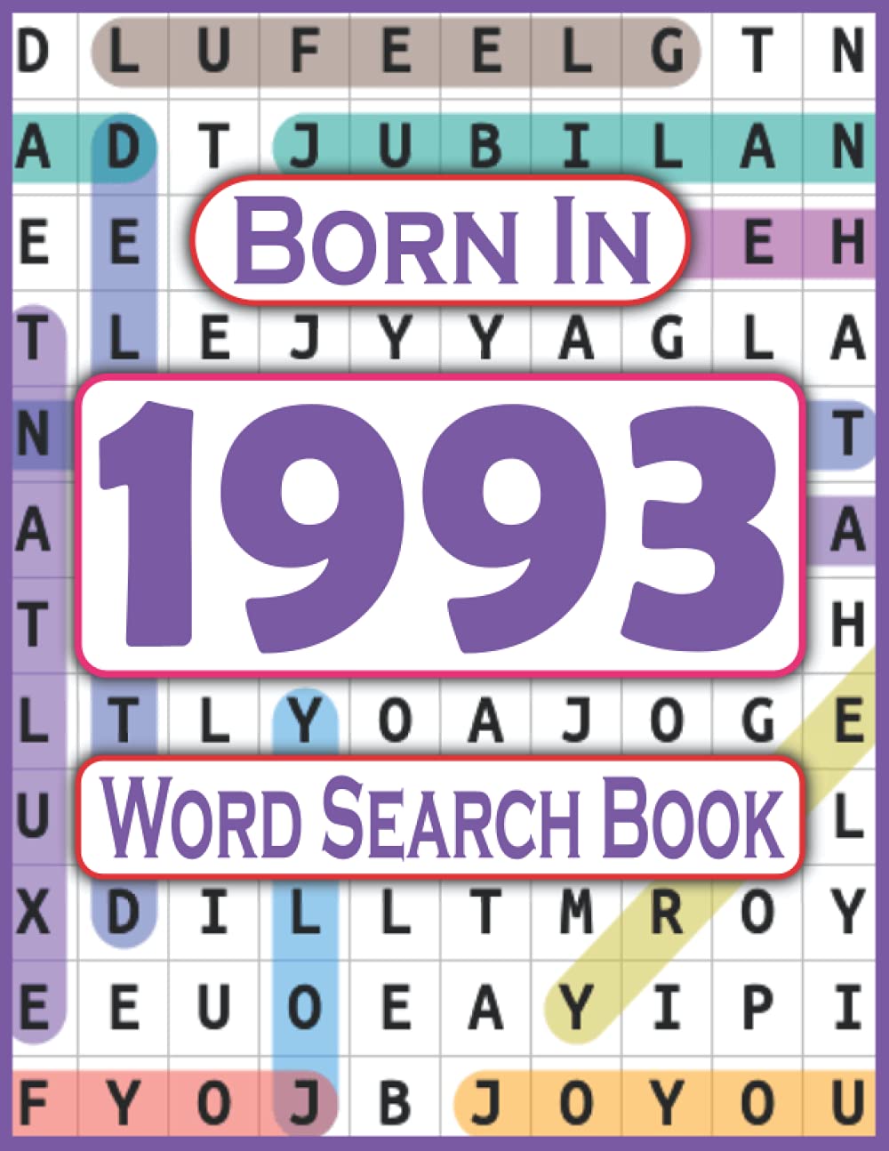 ler totalmente Born In 1993 Word Search Book: 100 Large Print Word Search Puzzles For Adults And Seniors To Enjoy Time With Brain Games