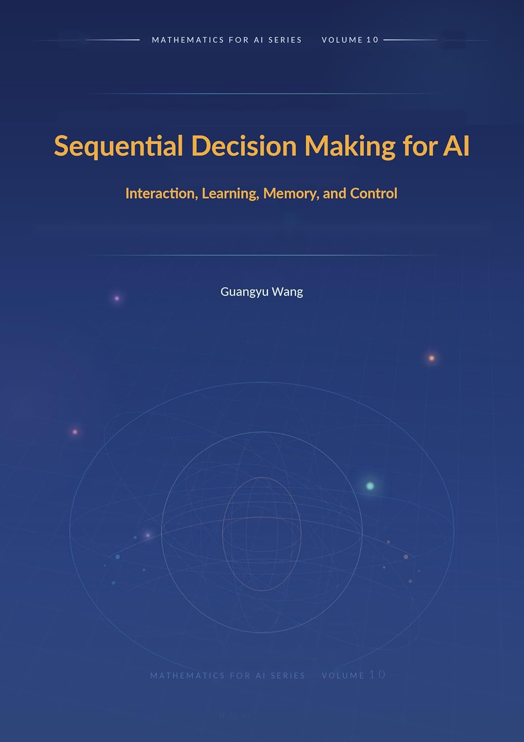 ler totalmente Sequential Decision Making for AI: Interaction, Learning, Memory, and Control (English Edition)