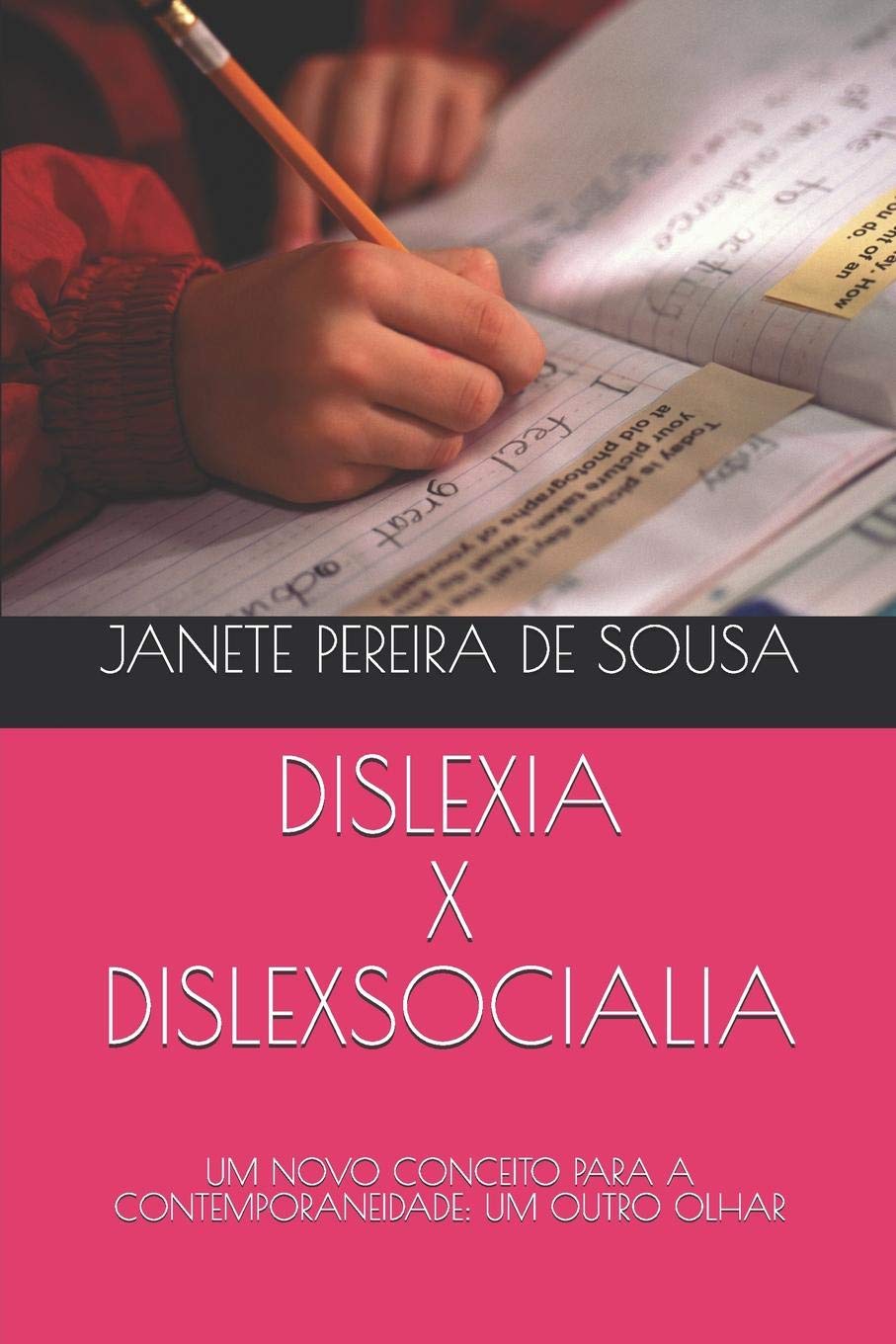 ler totalmente Dislexia X Dislexsocialia: Um Novo Conceito Para a Contemporaneidade: Um Outro Olhar