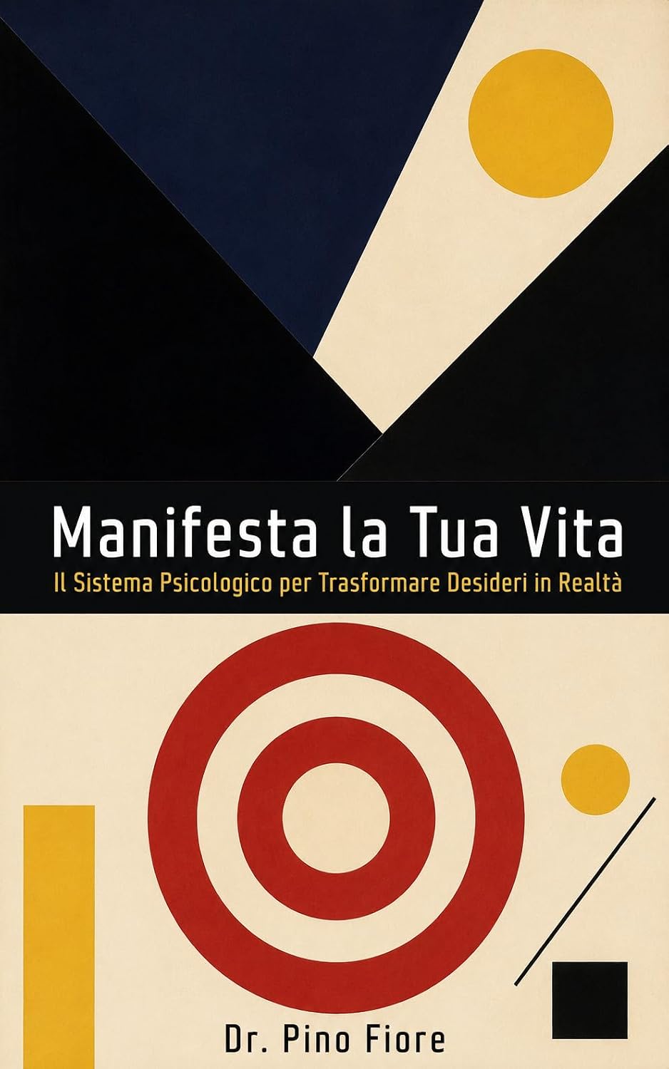 capítulo por capítulo baixar Manifesta la Tua Vita: Il Sistema Psicologico per Trasformare Desideri in Realtà (Crescita personale) (Italian Edition)