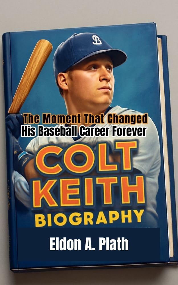 COLT KEITH BIOGRAPHY: The Moment That Changed His Baseball Career Forever (English Edition) baixar o livro de graça
