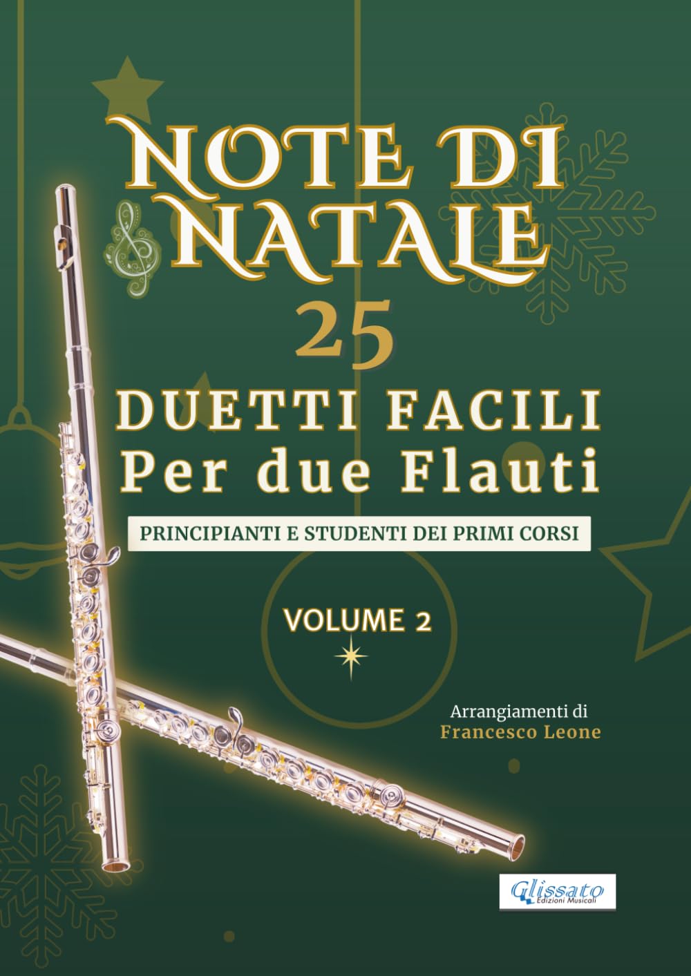 ler totalmente Note di Natale – 25 Duetti Facili per Due Flauti – Volume 2: Per principianti e primi corsi – Tonalità semplici e comode – Notazione grande – Schede... per lezioni, saggi e concerti natalizi