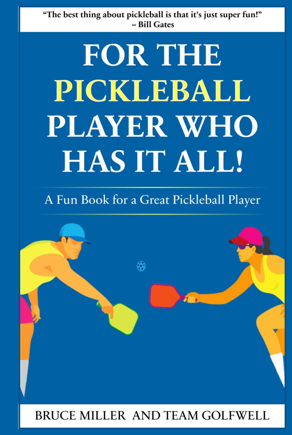 For a Pickleball Player Who Has It All!: A Fun Book for a Great Pickleball Player (For People Who Have Everything Series) baixar o livro de graça