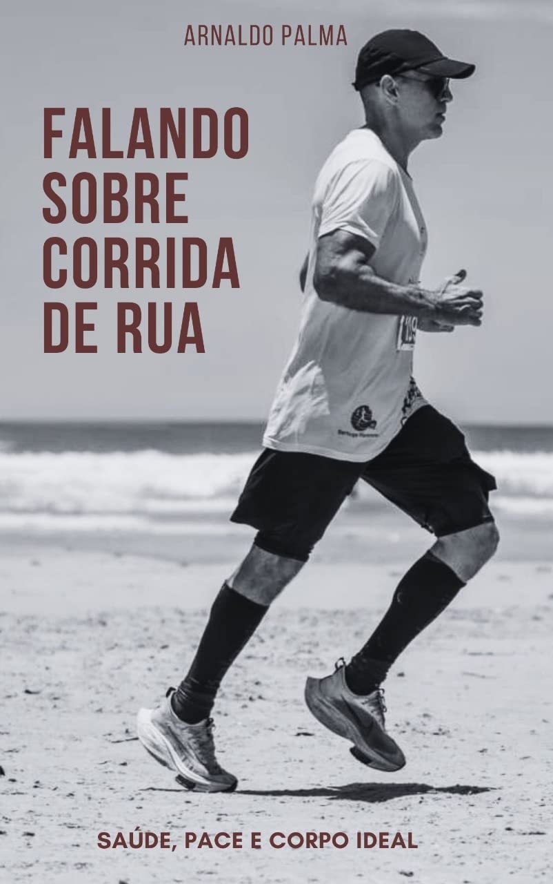 ler totalmente Falando sobre Corrida de Rua: Saúde, Pace e Corpo Ideal
