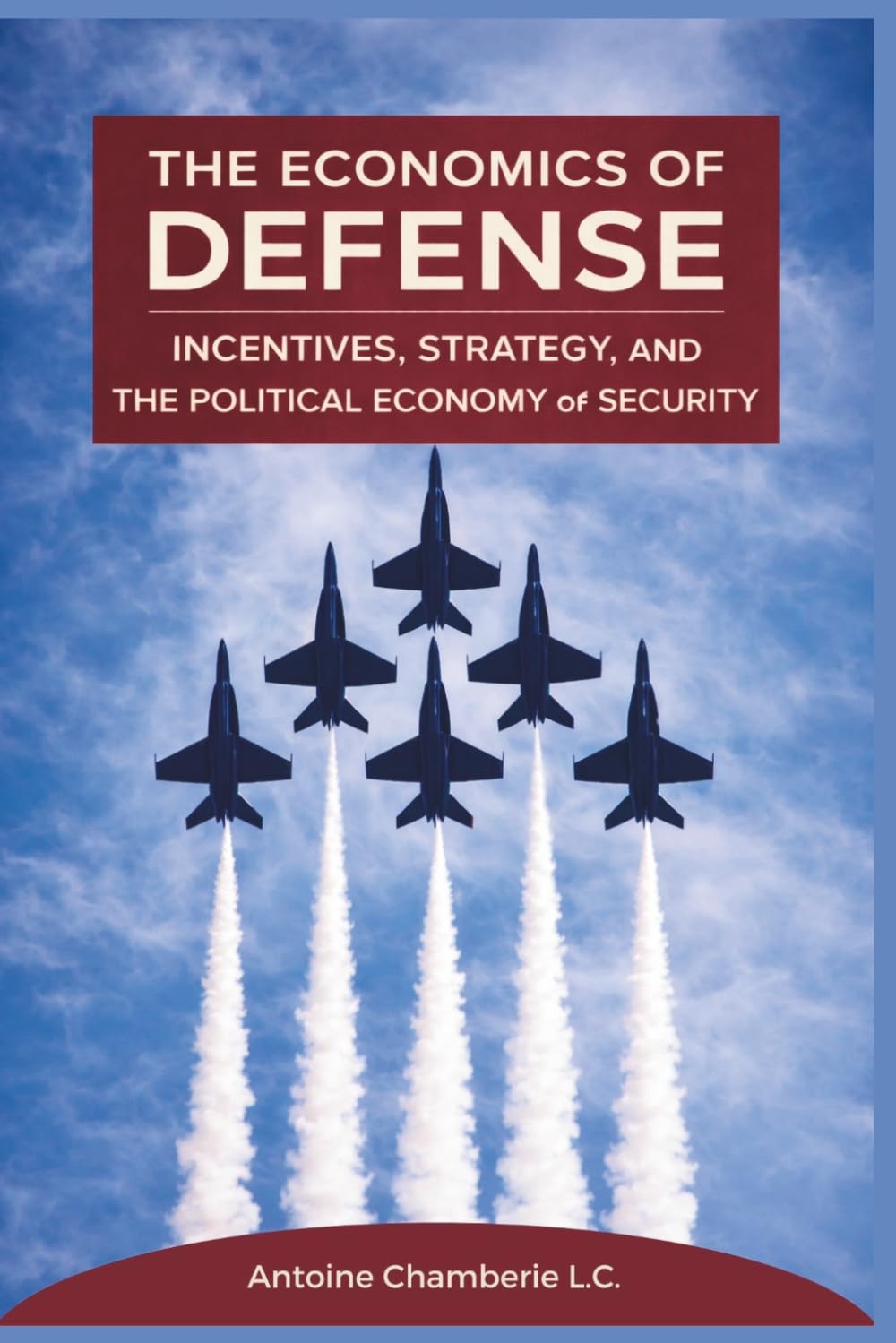 ler totalmente The Economics of Defense: Incentives, Strategy, and the Political Economy of Security