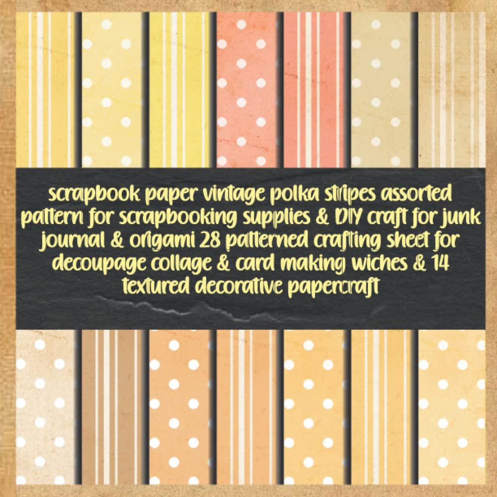 scrapbook paper vintage polka stripes assorted pattern for scrapbooking supplies & DIY craft for junk journal & origami 28 patterned crafting sheet... wiches & 14 textured decorative papercraft baixar o livro de graça