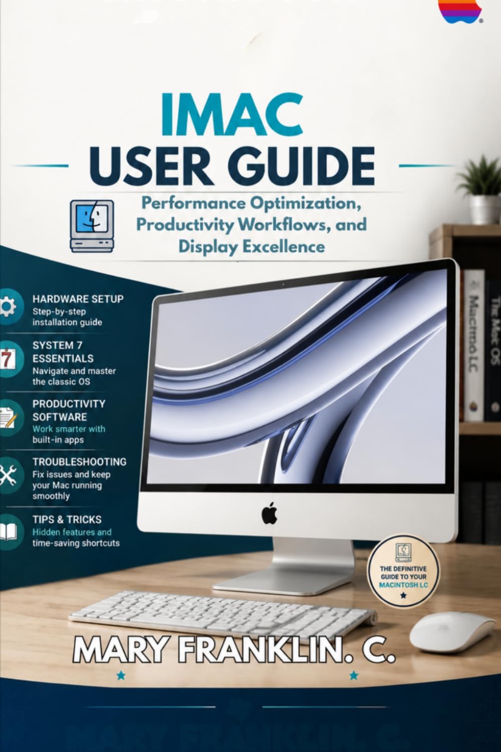 iMac User Guide: Performance Optimization, Productivity Workflows, and Display Excellence baixar livro de graça