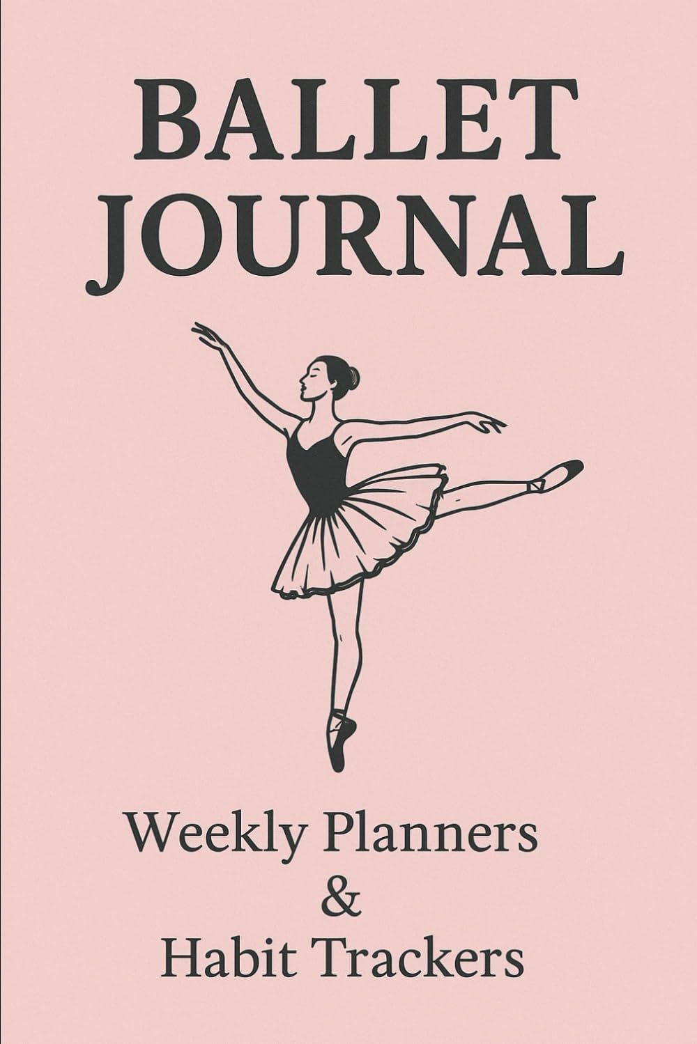 Ballet Journal: Weekly Planners & Habit Trackers | 6x9 Notebook for Dancers baixar o livro de graça