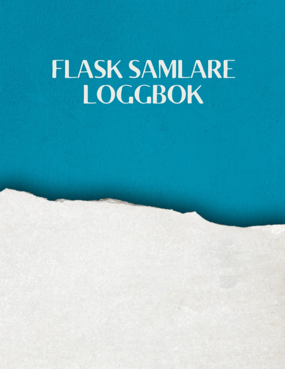 capítulo por capítulo baixar Flask Samlare Loggbok: Flasksamlare Inventeringslista för gamla glasflaskor för registrering och spårning av gamla flaskor | Loggbok för historiska, sällsynta. (Swedish Edition)