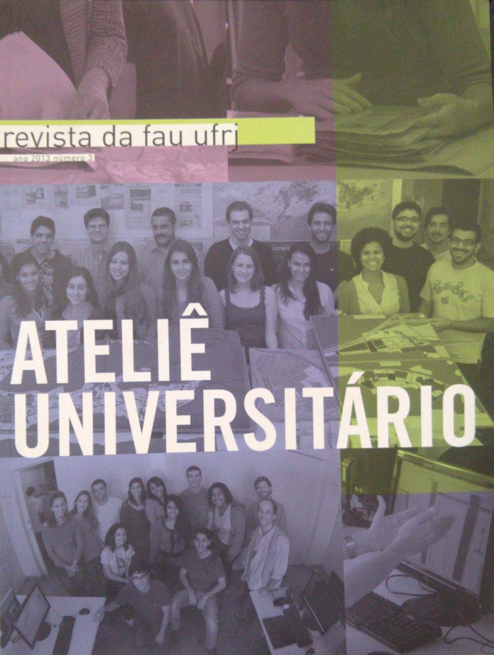 Revista da FAU UFRJ ano 2013 - n°3 - Ateliê Universitário