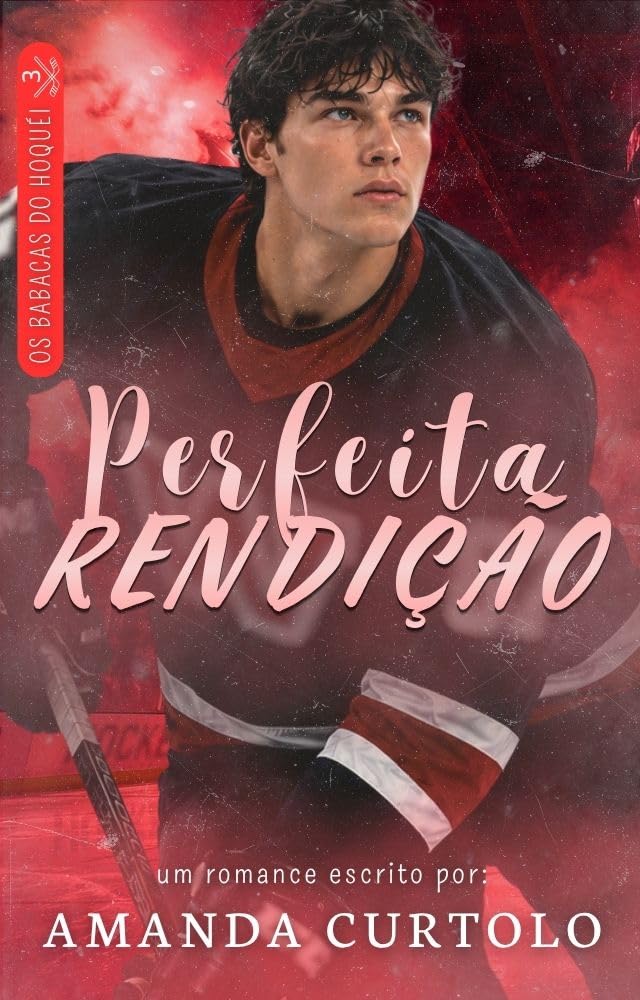 Perfeita Rendição (Os Babacas do Hóquei Livro 3) baixar o livro de graça
