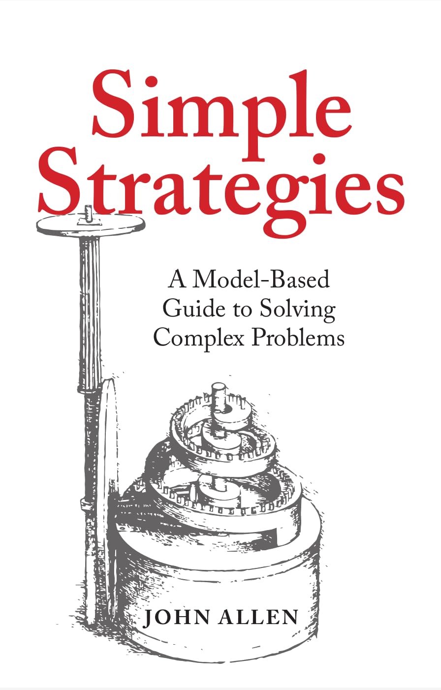 Simple Strategies: A Model-Based Guide to Solving Complex Problems (English Edition) baixar livro de graça