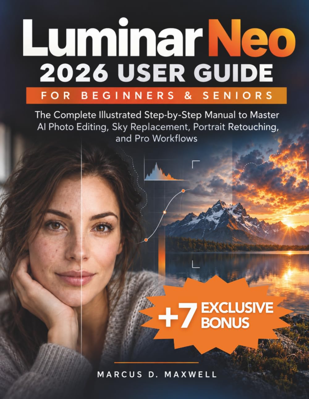 Luminar Neo 2026 User Guide for Beginners & Seniors: The Complete Illustrated Step-by-Step Manual to Master AI Photo Editing, Sky Replacement, Portrait Retouching, and Pro Workflows baixar o livro de graça