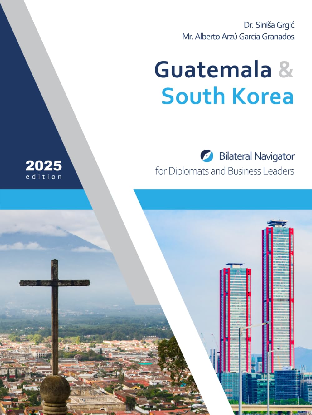 Guatemala & South Korea: Bilateral Navigator for Diplomats and Business Leaders, 2025 edition baixar livro de graça