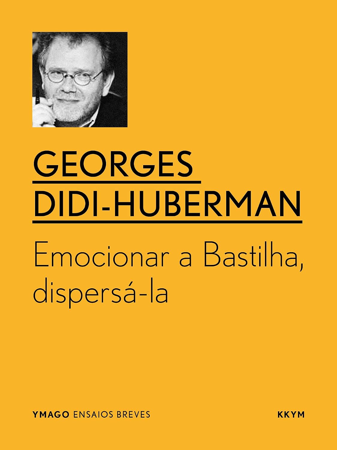 Emocionar a Bastilha, dispersá-la (YMAGO ensaios breves) baixar o livro de graça