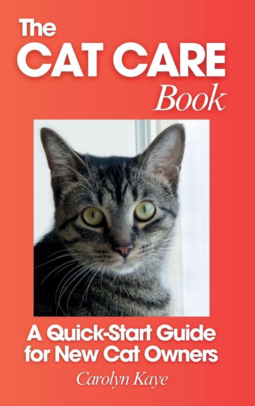 The Cat Care Book: A Quick-Start Guide for New Cat Owners baixar livro de graça