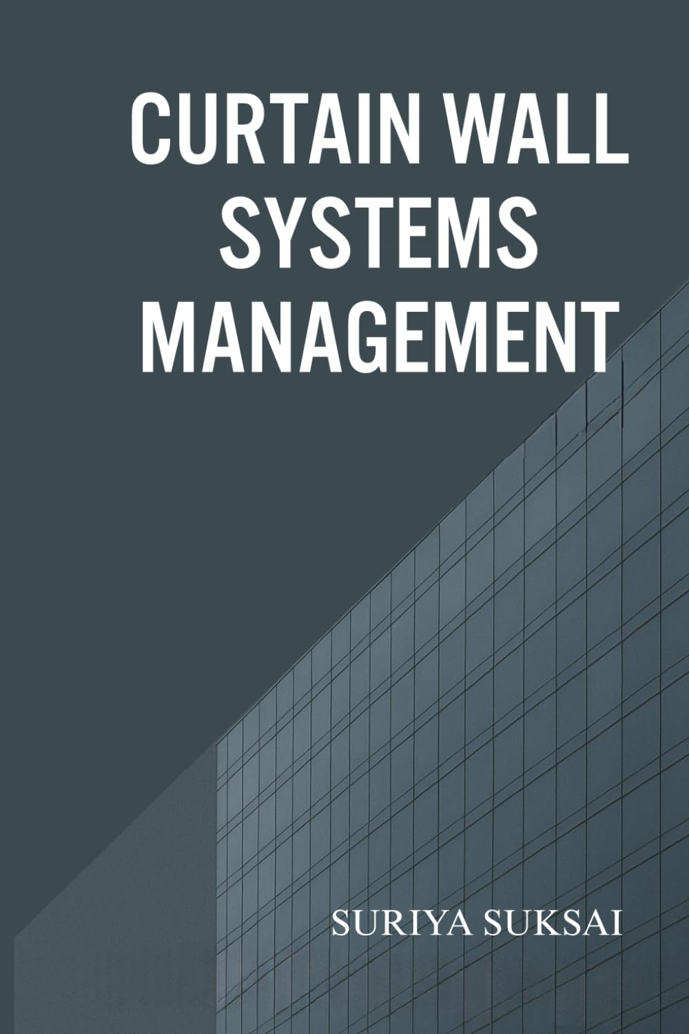 ler totalmente Curtain Wall System Management: An Integrated Approach to Engineering, Operations, and Organizational Performance