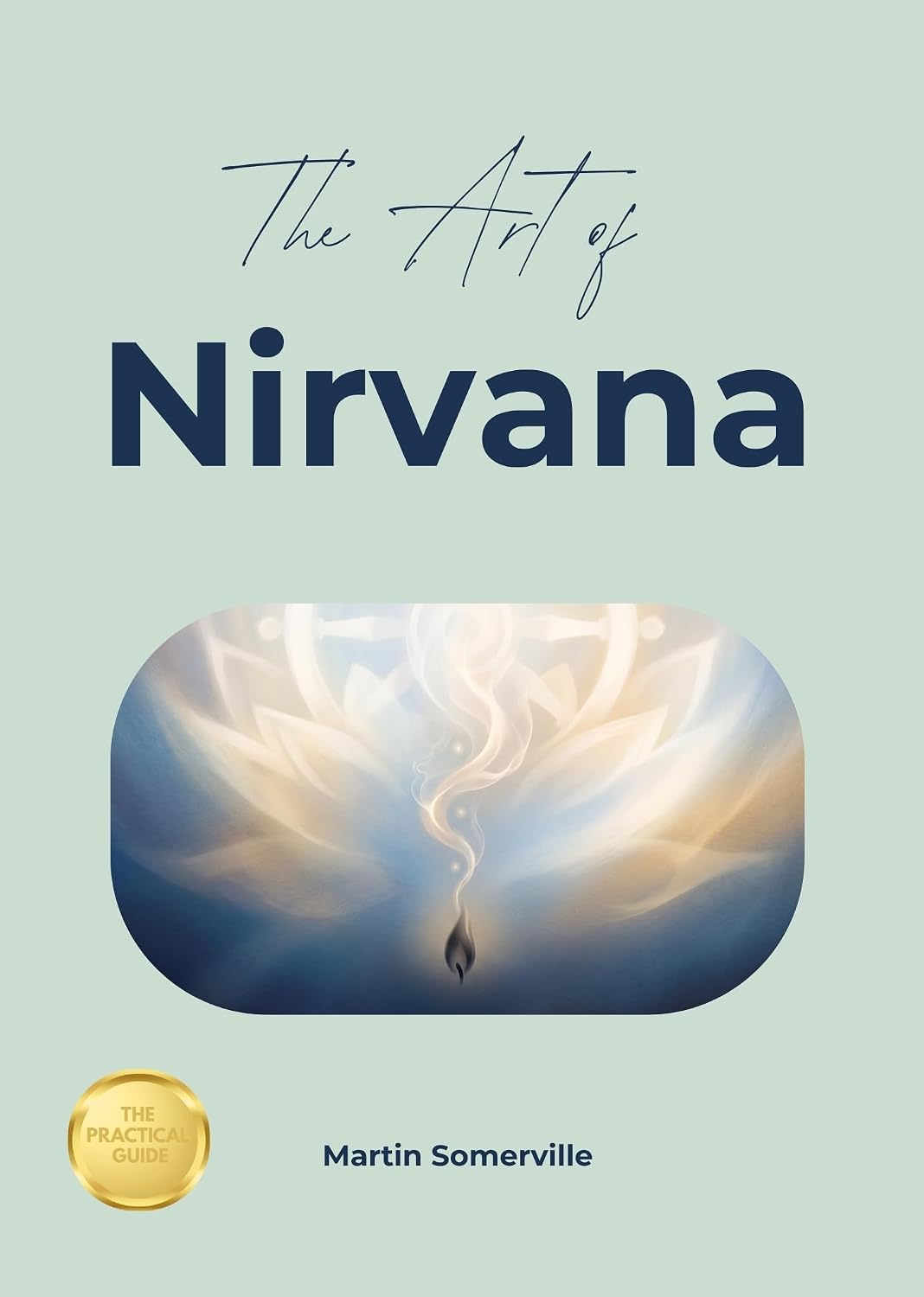 ler totalmente The Art of Nirvana: The Beautiful Indian Idea of Conscious Detachment. (Books on Beautiful Ideas) (English Edition)