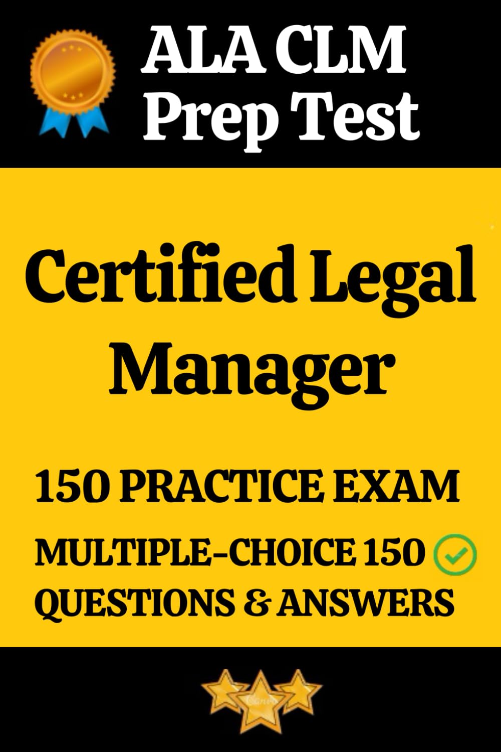 ALA Certified Legal Manager Practice (CLM) Exam 150 Questions with Answers & Explanation: Certified Legal Manager Practice Prep Test 150 Multiple Choice Questions and Detailed Answers Explanation baixar o livro de graça