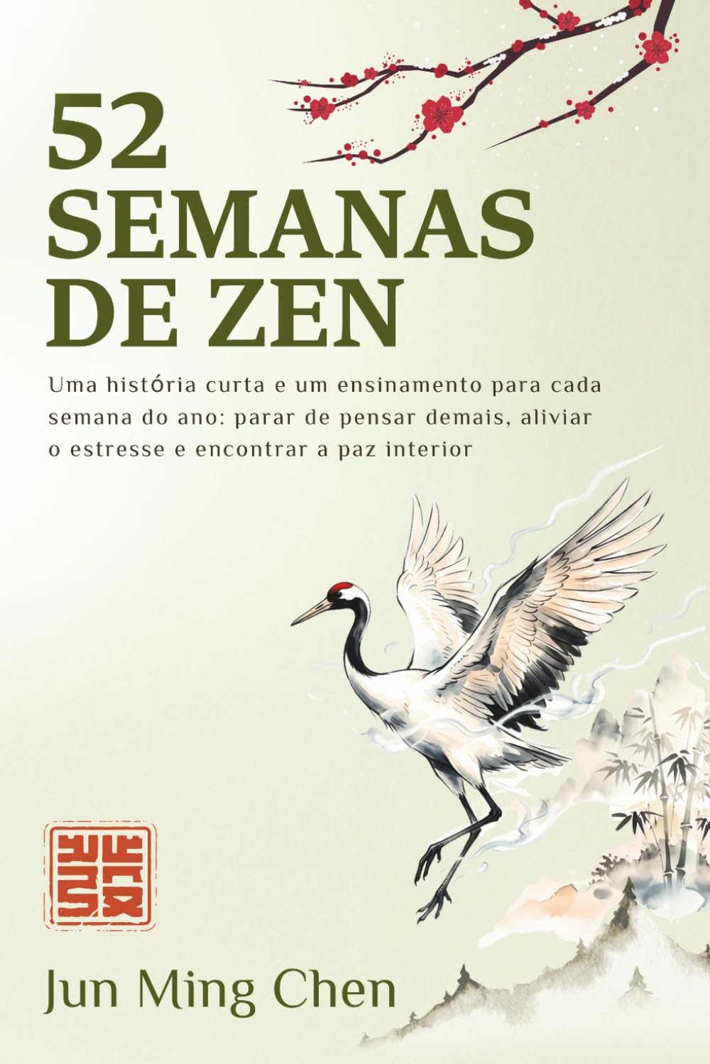 ler totalmente 52 Semanas de Zen: Uma história curta e um ensinamento para cada semana do ano: parar de pensar demais, aliviar o estresse e encontrar a paz interior