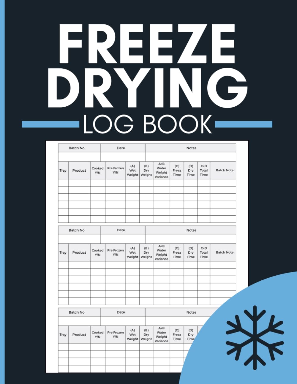 Freeze Drying Log Book: Record Food Batches, Tray Loads, Weights, Freeze Times and Dry Cycles for Home Preservers and Food Storage Enthusiasts baixar o livro de graça