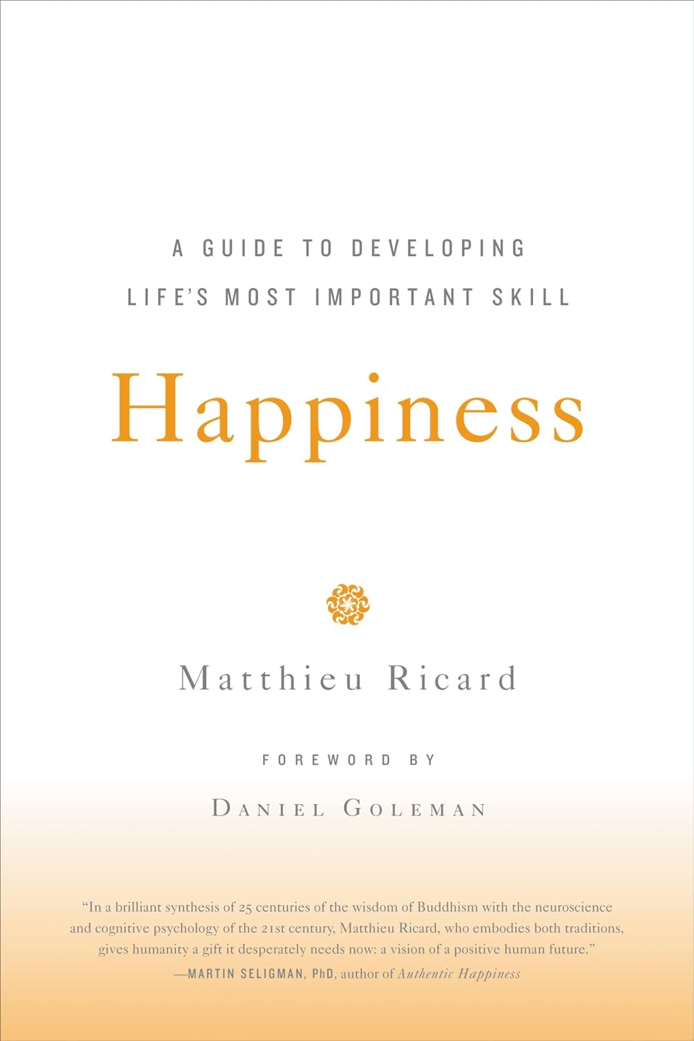 Happiness: A Guide to Developing Life's Most Important Skill baixar livro de graça