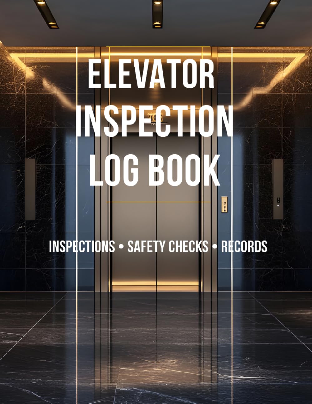 Elevator Inspection Log Book: Inspections • Safety Checks • Records baixar o livro de graça