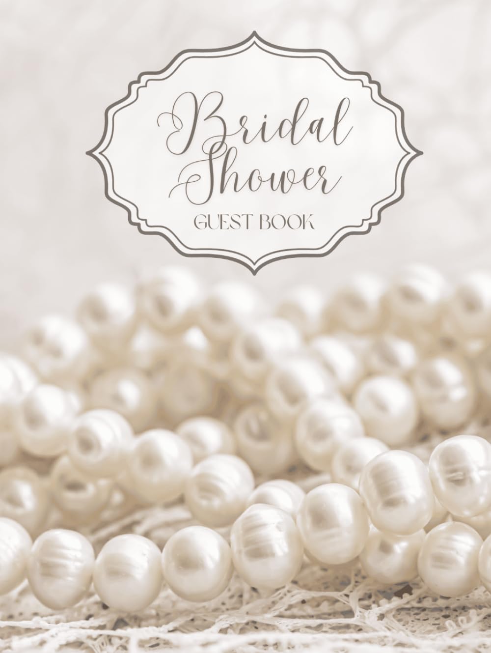 capítulo por capítulo baixar Bridal Shower Guest Book: Elegant White Pearl & Lace Hardcover Memory Keepsake Journal for Guests to Sign In and Record Marriage Advice, Wedding... & Photo Pages to Celebrate New Bride to Be
