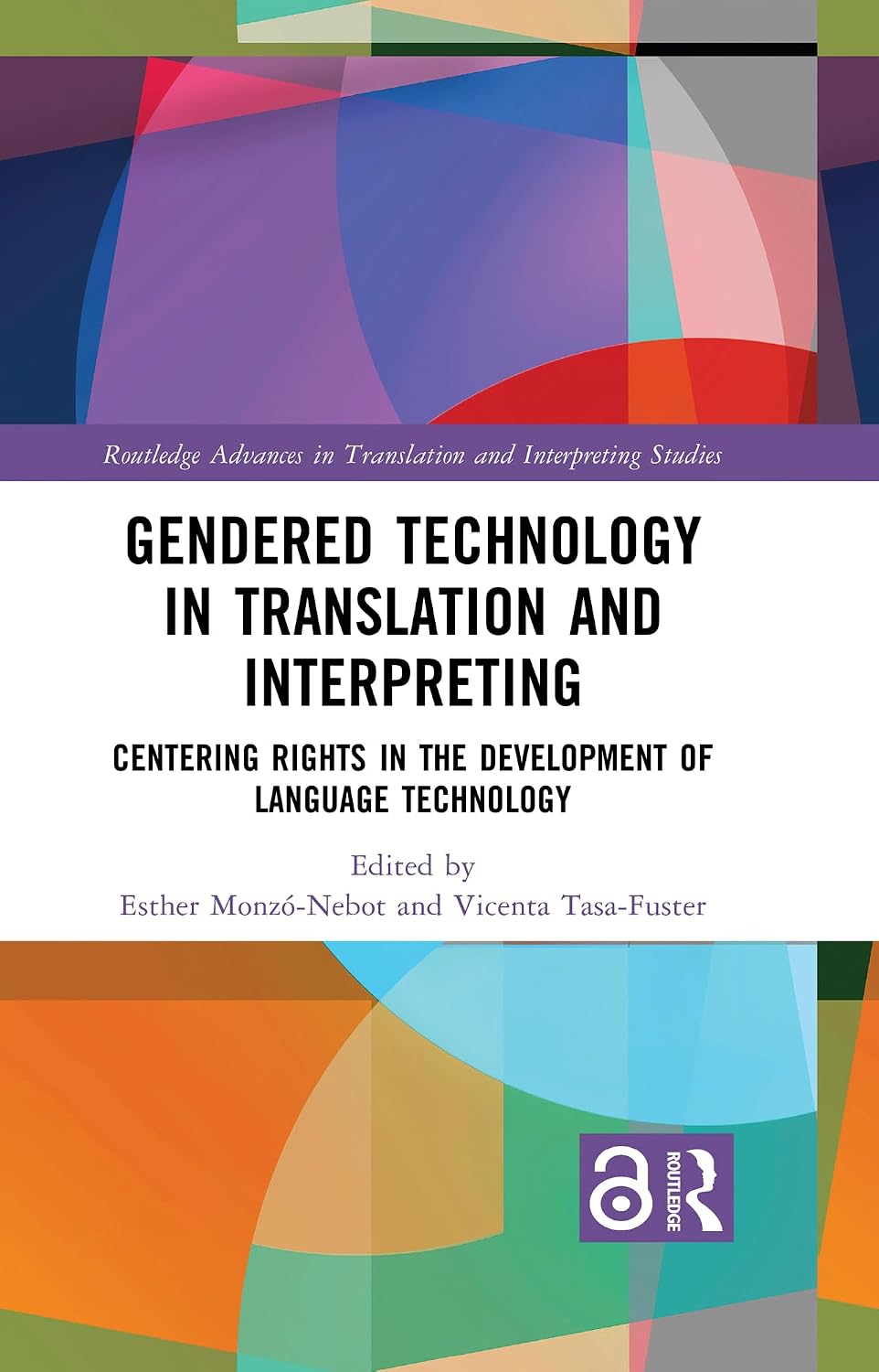 Gendered Technology in Translation and Interpreting: Centering Rights in the Development of Language Technology (Routledge Advances in Translation and Interpreting Studies) (English Edition) baixar livro de graça