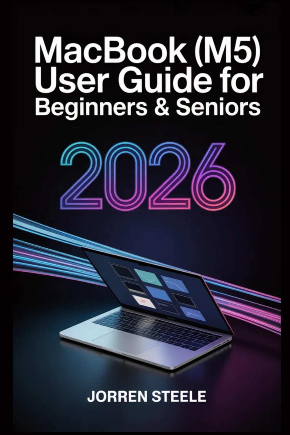 capítulo por capítulo baixar MacBook (M5) User Guide for Beginners & Seniors 2026: The Simple, Step-by-Step Approach to Unlocking Your Device's Full Potential