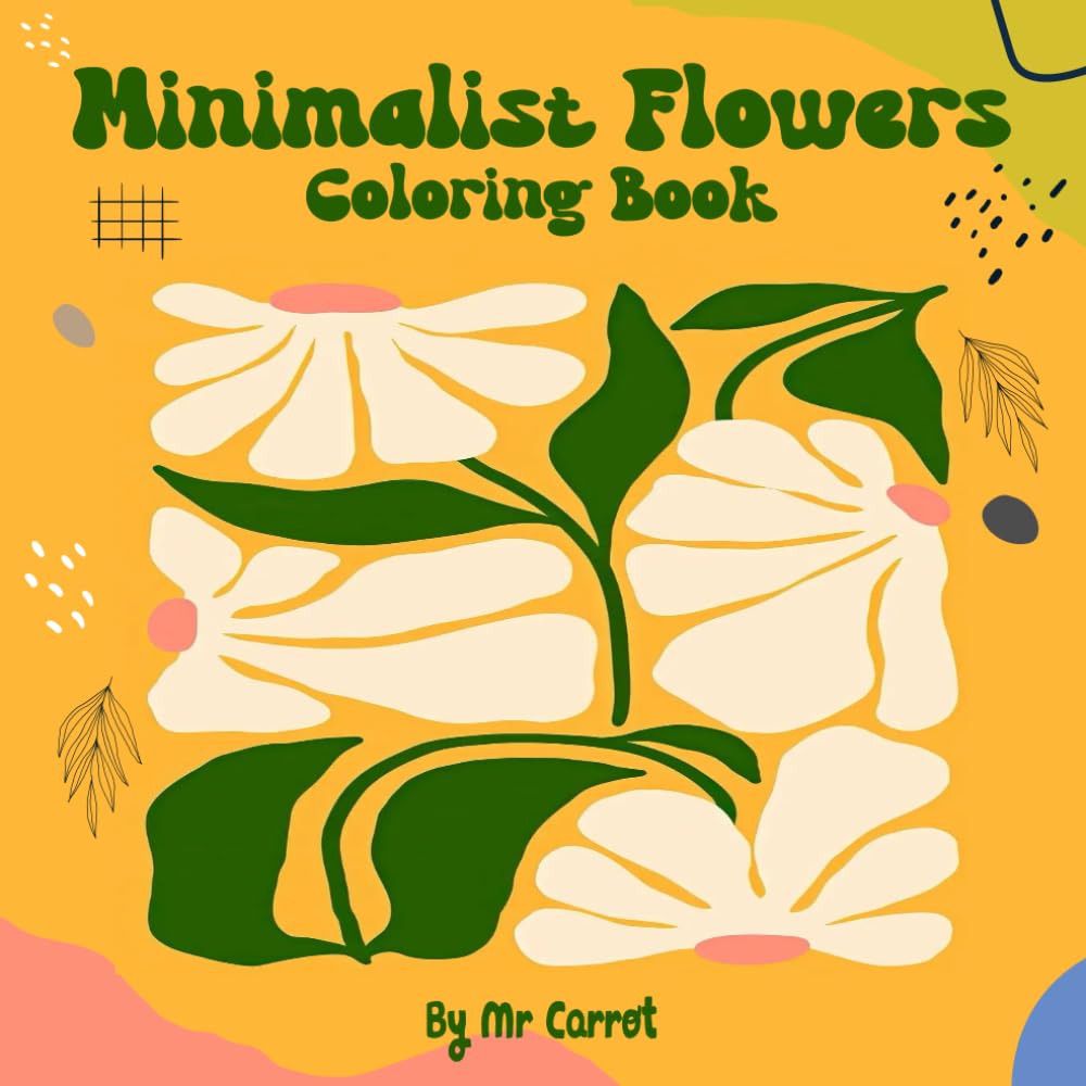 ler totalmente Minimalist Flowers Coloring Book: A Unique Collection Of Aesthetic Floral Art Designs, Boho Vintage Styles, Easy Floral Art Coloring Book to Relief... Adults and Teens (Minimalist Coloring Books)