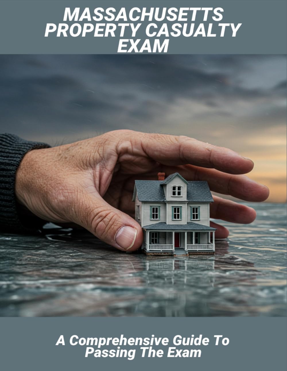 Massachusetts Property Casualty Exam: A Comprehensive Guide To Passing The Exam baixar o livro de graça