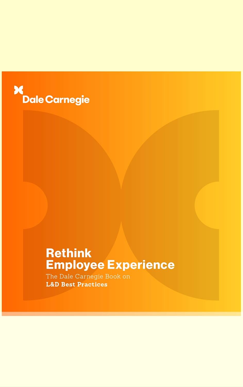 The Dale Carnegie Book on L&D Best Practices: Rethink Employee Experience (English Edition) baixar o livro de graça
