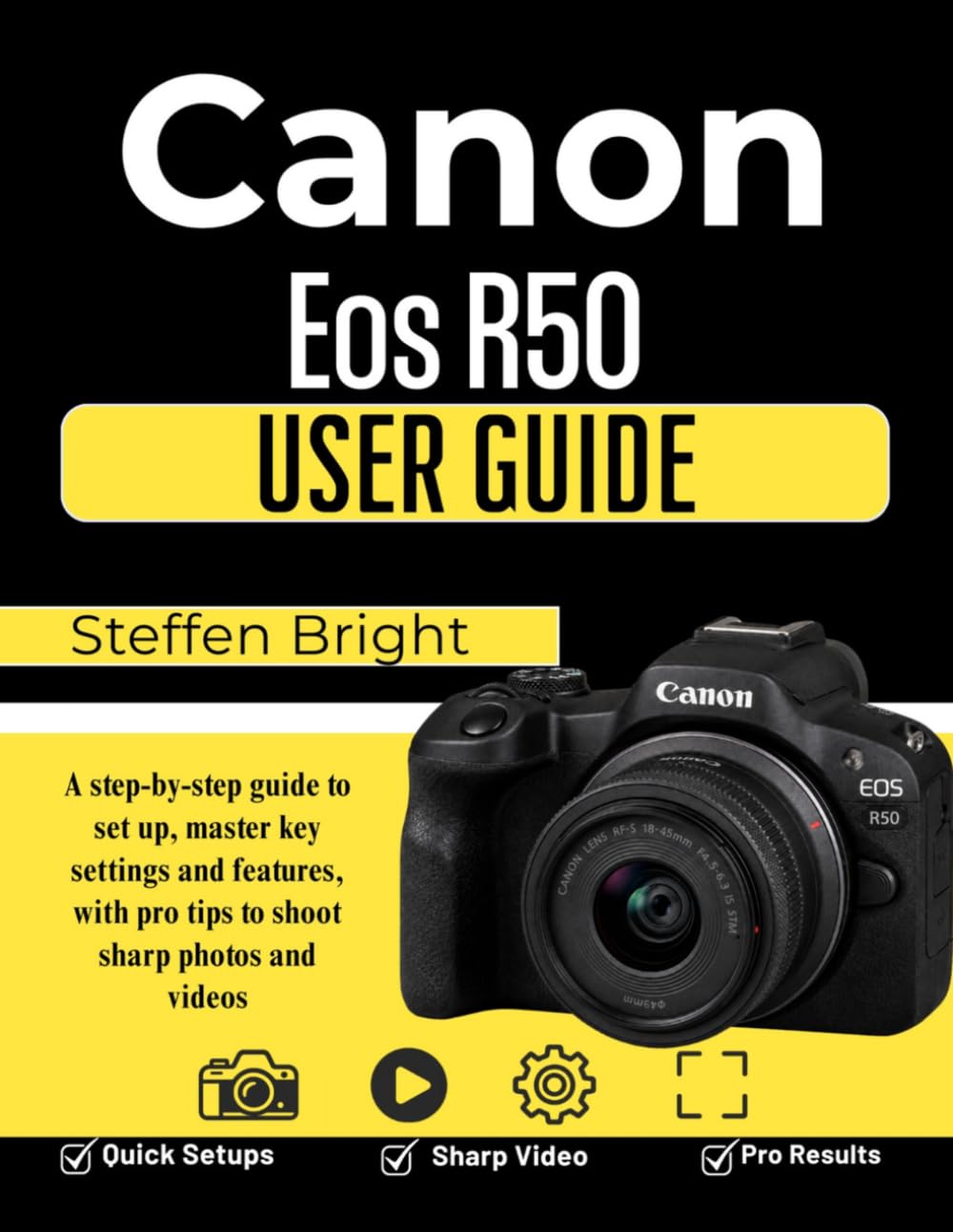 capítulo por capítulo baixar Canon Eos R50 User Guide: A step-by-step guide to set up, master key settings and features, with pro tips to shoot sharp photos and videos