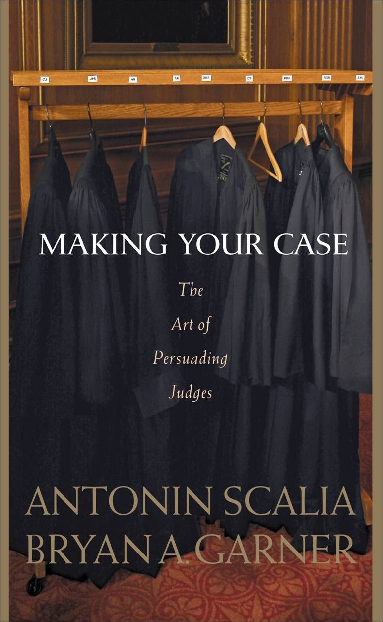 Scalia and Garner's Making Your Case: The Art of Persuading Judges (English Edition)