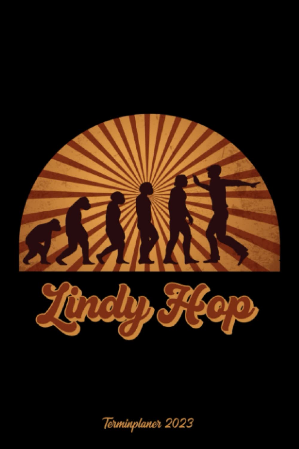 ler totalmente Lindy Hop Terminplaner 2023: Lindy Hop Vintage Tanz Design Jahresplaner und Kalender von Januar bis Dezember 2023 mit Ferien, Feiertagen und... und Zeitplaner für 1 Jahr (German Edition)