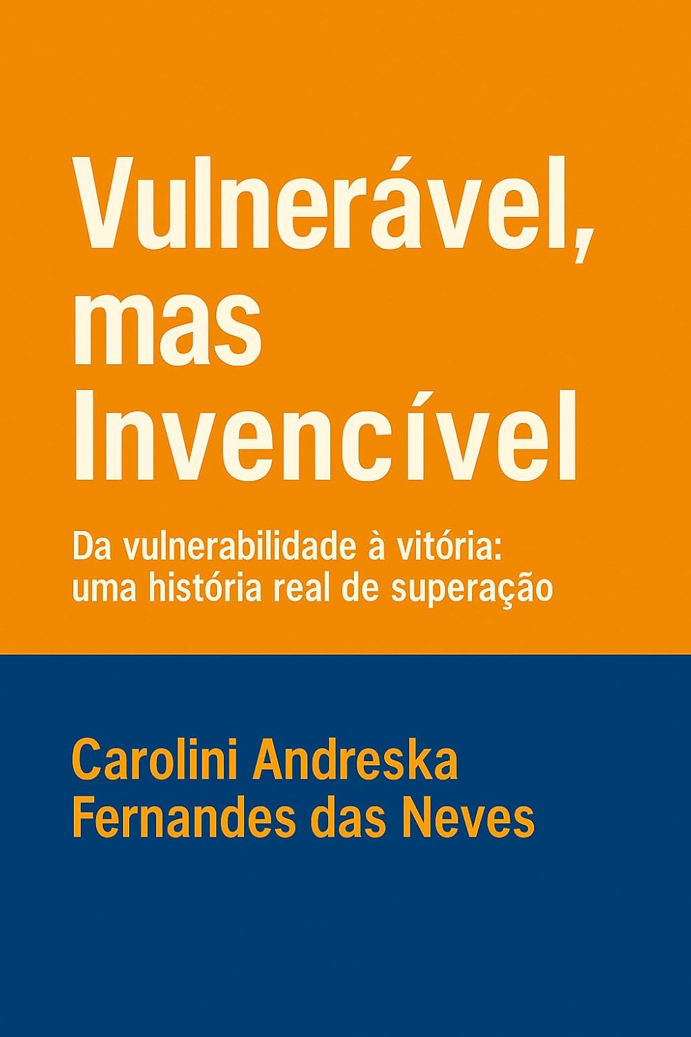ler totalmente Vulnerável mas invencível: Da vulnerabilidade à vitória: uma história real de superação