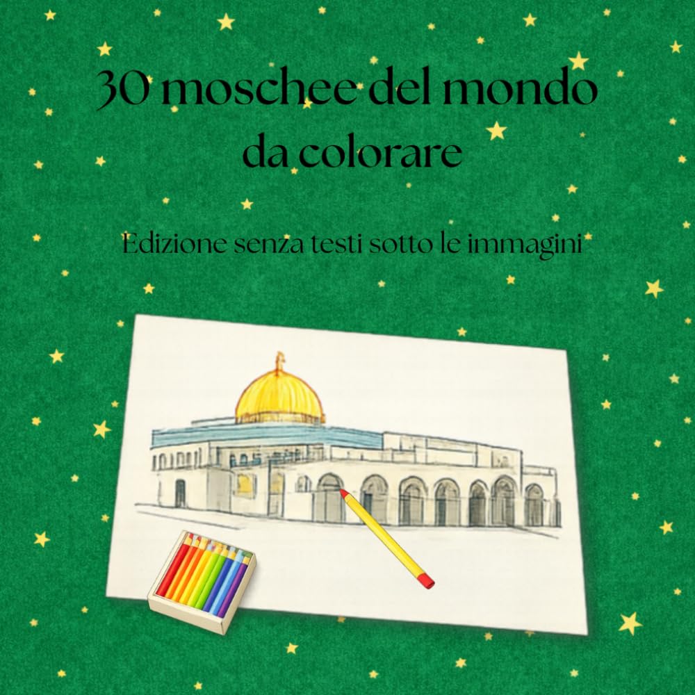 capítulo por capítulo baixar 30 moschee del mondo da colorare: Edizione senza testi sotto le immagini (Italian Edition)