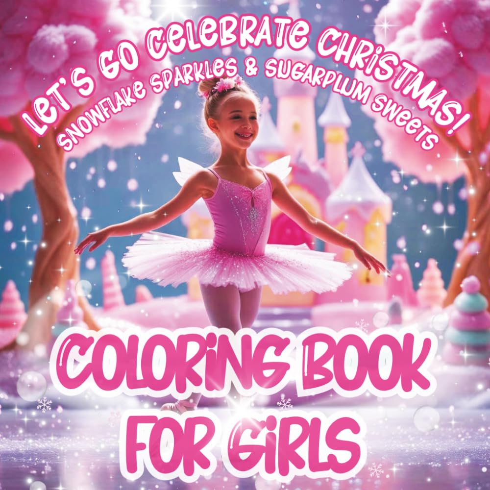 capítulo por capítulo baixar Let's Go Celebrate Christmas! Snowflake Sparkles & Sugarplum Sweets: Coloring Book for Girls
