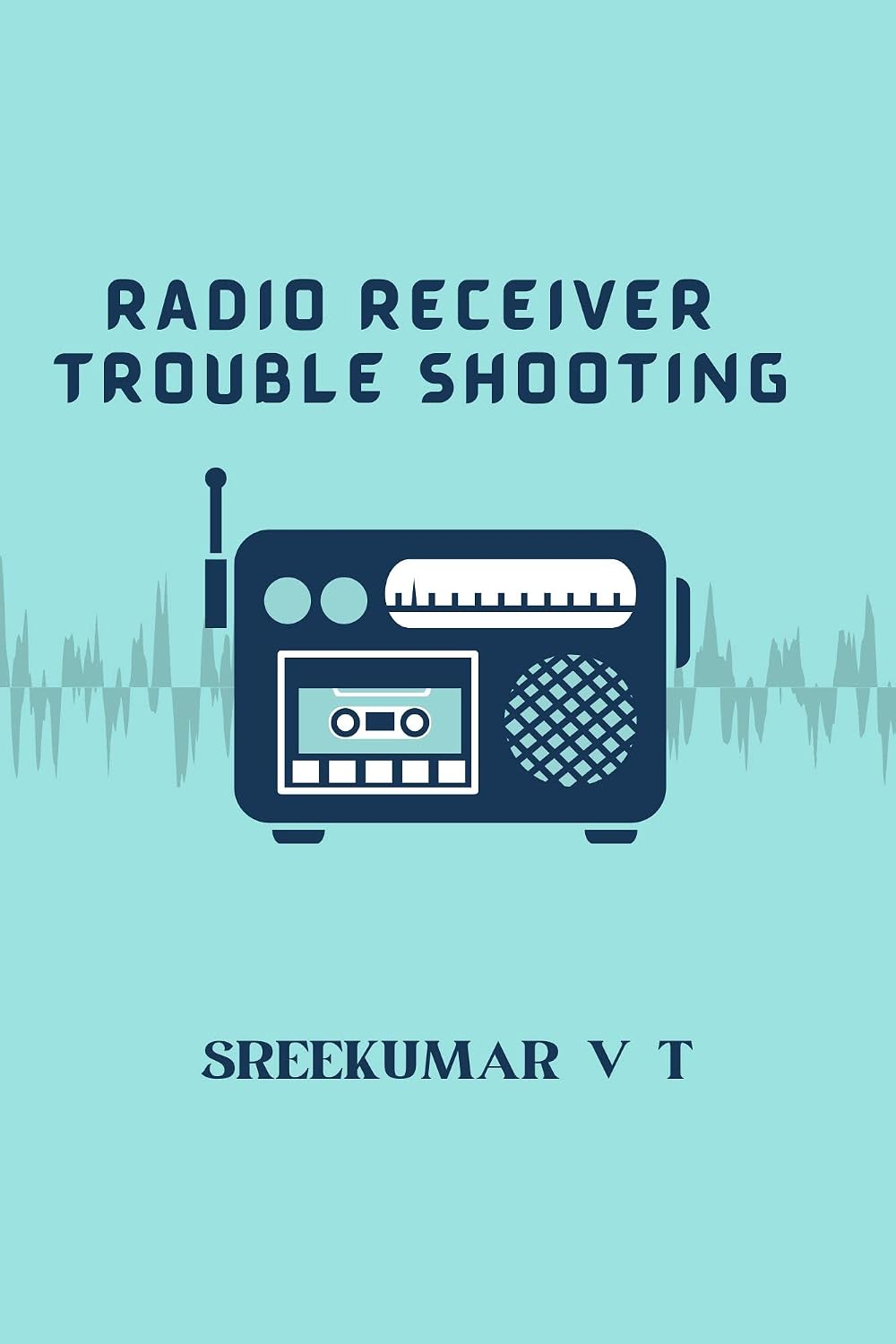 Radio Receiver Troubleshooting (English Edition) baixar o livro de graça