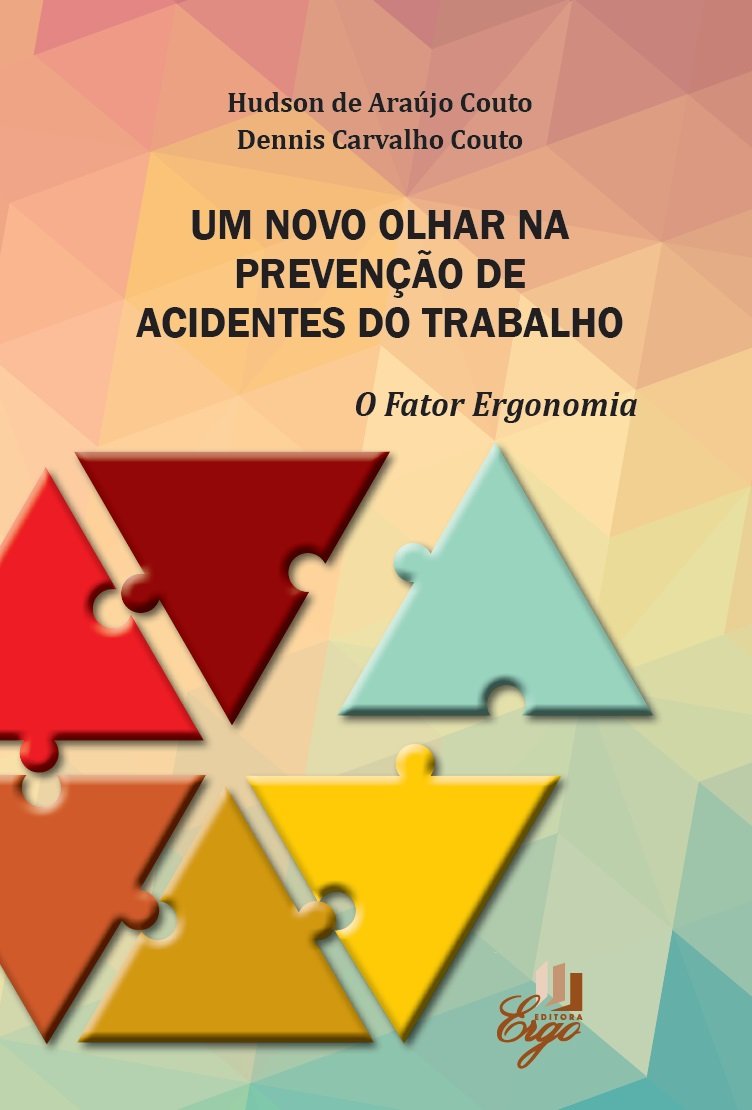 Um Novo Olhar na Prevenção de Acidentes do Trabalho. O Fator Ergonomia baixar livro de graça
