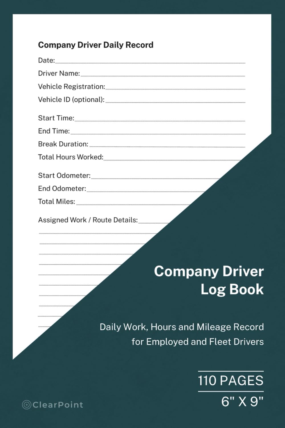 Company Driver Log Book: Daily Work, Hours and Mileage Record for Employed and Fleet Drivers | 110 Pages | 6 x 9 Format baixar o livro de graça