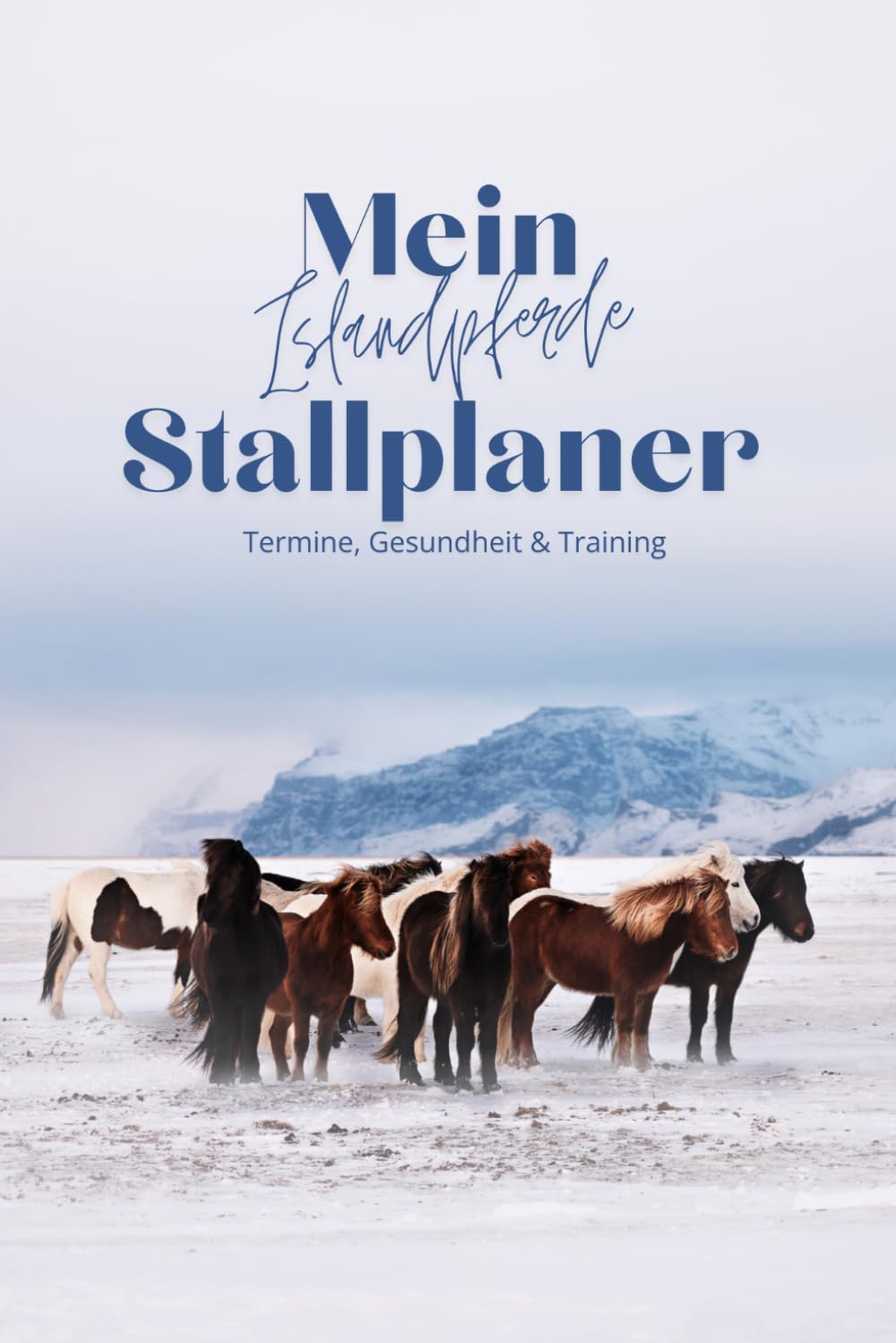ler totalmente Mein Islandpferde Stallplaner: Termine, Gesundheit & Training (German Edition)