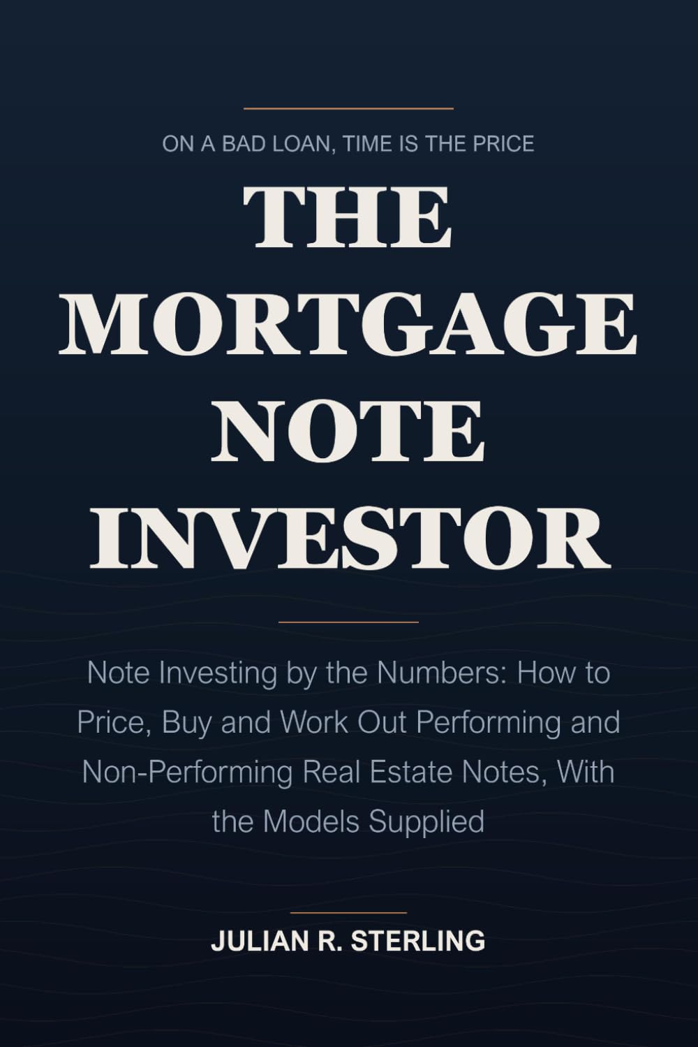 The Mortgage Note Investor: Note Investing by the Numbers: How to Price, Buy and Work Out Performing and Non-Performing Real Estate Notes, With the... (The Real Estate Practitioner Guides) baixar livro de graça