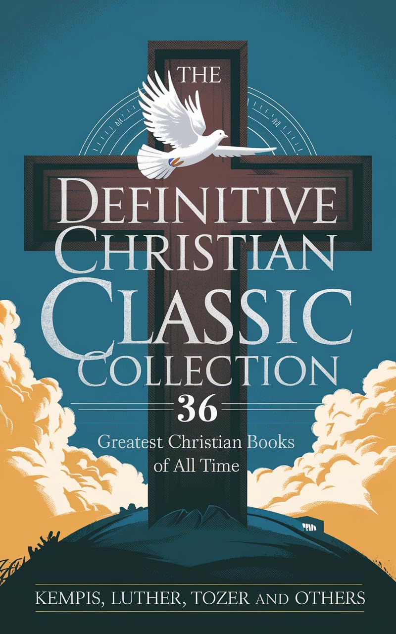 The Definitive Christian Classic Collection: 36 Greatest Christian Books of All Time (Grapevine Press) (English Edition) baixar livro de graça