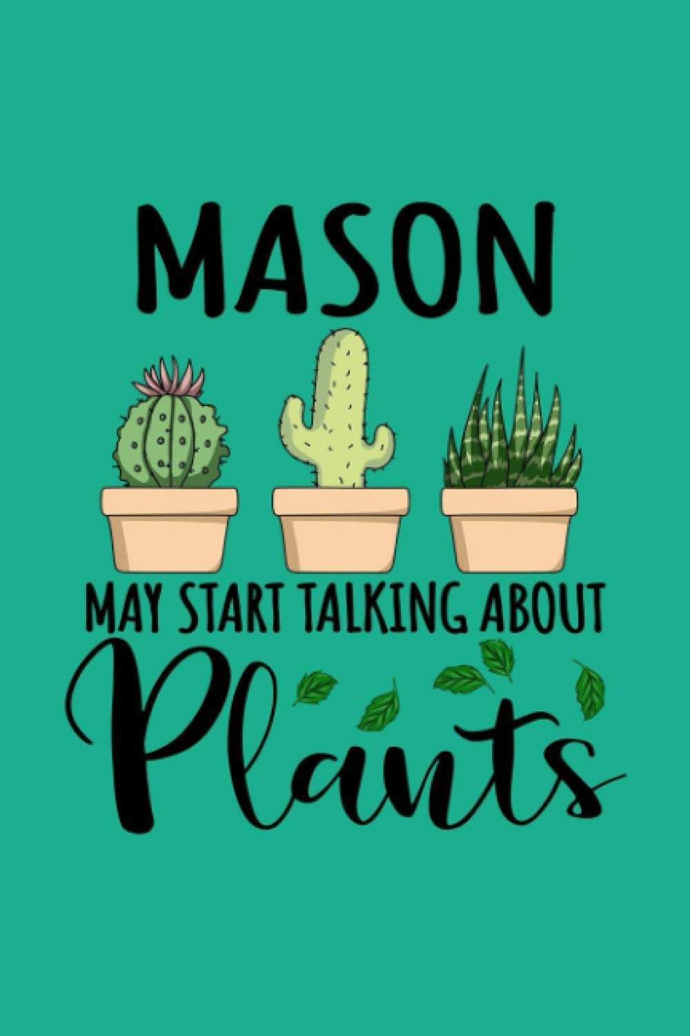 ler totalmente Journal: Mason May Start Talking About Plants: 6 X 9 Inches College Ruled Notebook, Plants Lover Planter Quote Planting Design Cover