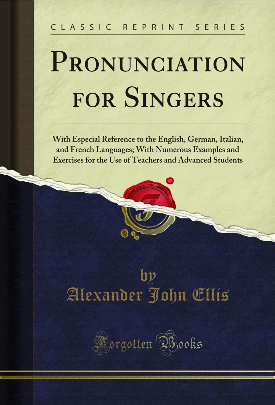 capítulo por capítulo baixar Pronunciation for Singers: With Especial Reference to the English, German, Italian, and French Languages; With Numerous Examples and Exercises for the... Students (Classic Reprint) (English Edition)