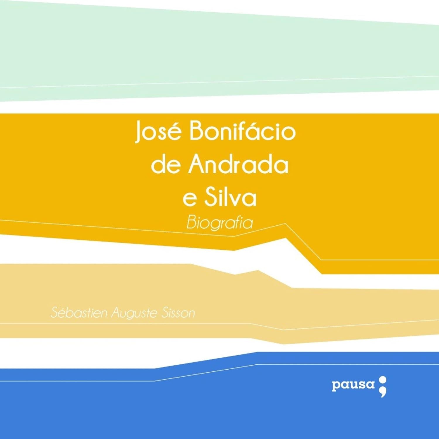 ler totalmente José Bonifácio de Andrada e Silva