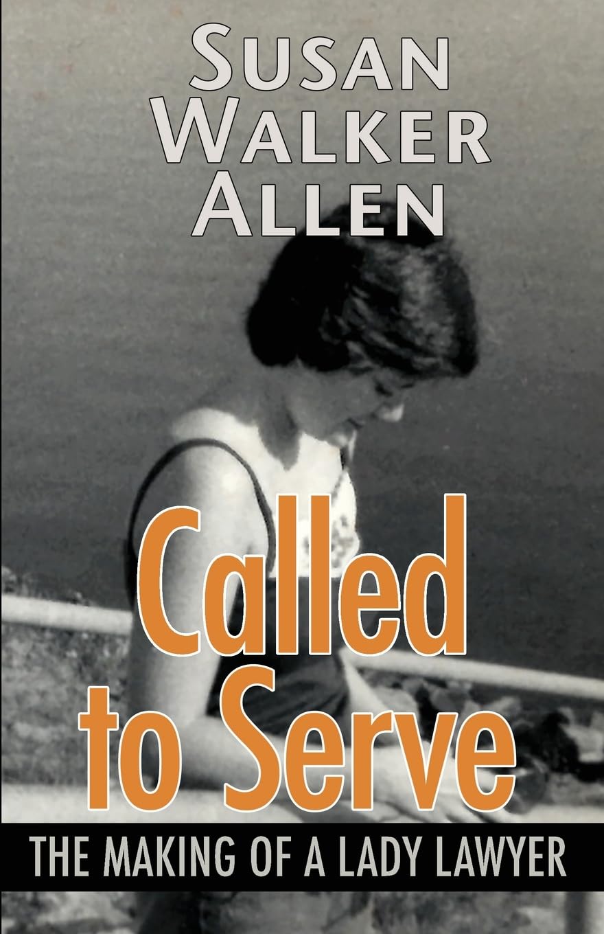 ler totalmente Called to Serve: The Making of a Lady Lawyer